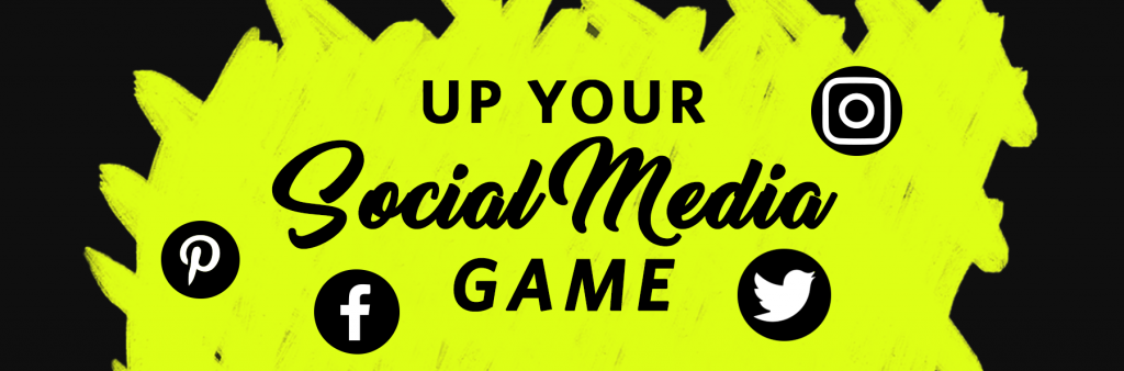 How to up your social media game! 